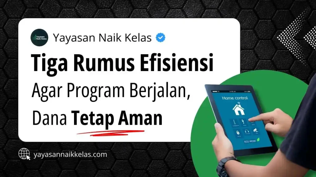 Tiga Rumus Efisiensi Agar Program Berjalan, Dana Tetap Aman